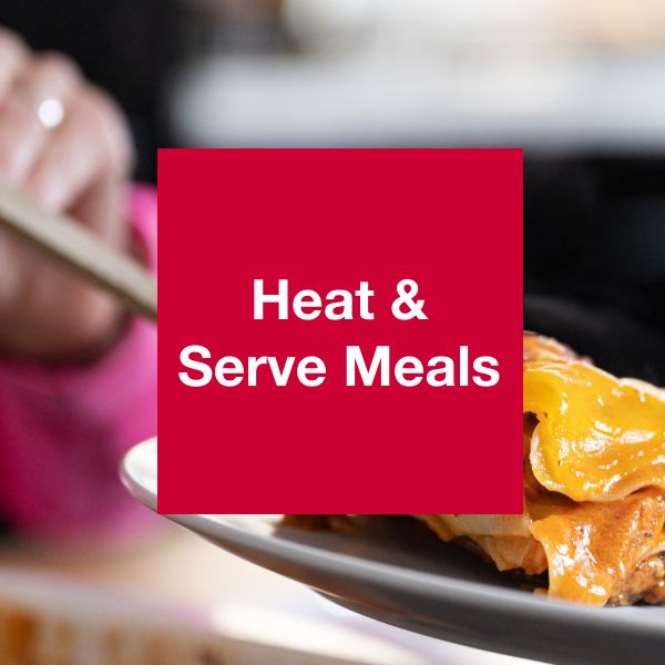 Heat & Serve Meals