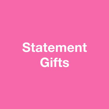 Statement Gifts
