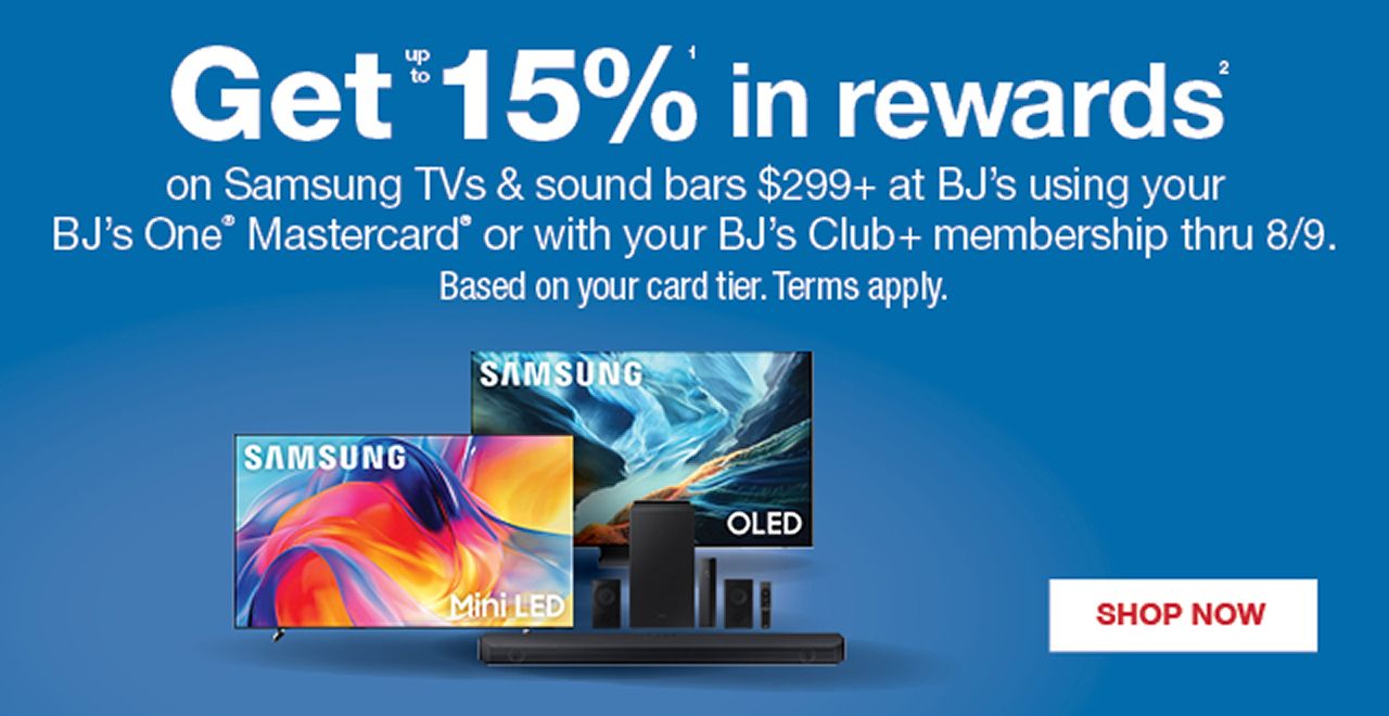 3x rewards on all Samsung TVsat BJ's using your BJ's One Mastercard or with your BJ's Club+ membership thru 8/9. Terms apply. Shop now