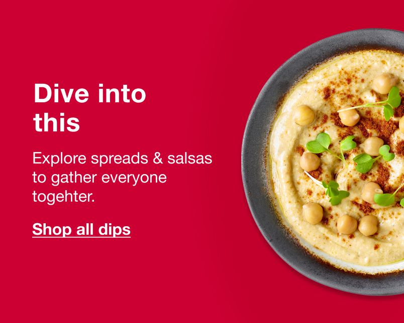 Dive into this. Explore spreads and salsas to gather everyone together. Click here to shop dips