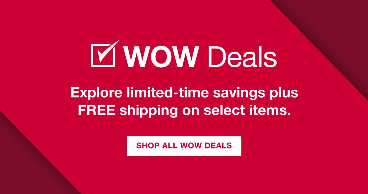 WOW Deals. Explored limited-time savings plus FREE shipping on select items. Shop all deals.