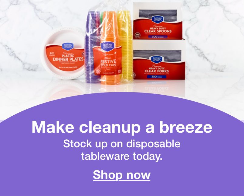 Make cleanup a breeze. Stock up on disposable tableware today. Click here to shop now