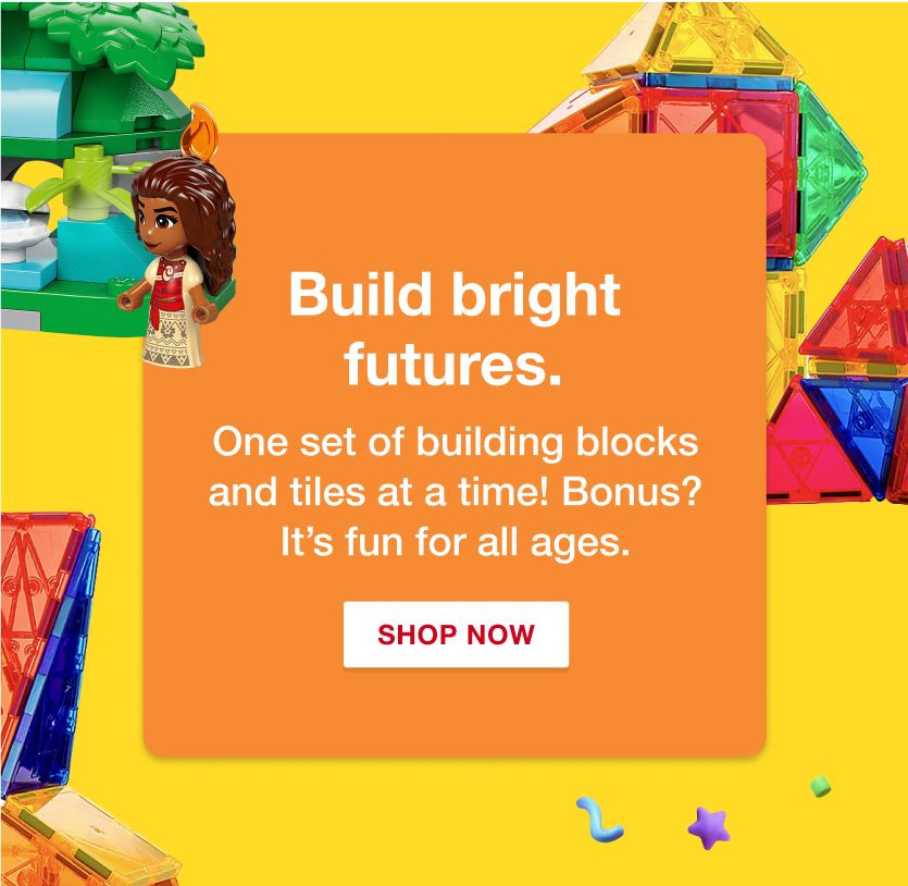 Build bright futures. One set of building blocks and tiles at a time! Bonus? It's fun for all ages. Shop Now