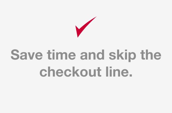 Save time and skip the checkout line.