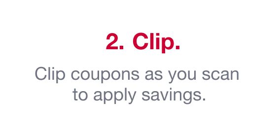 Clip coupons as you scan to apply savings.