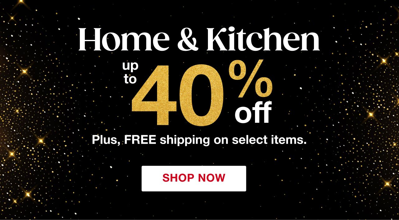 Home and kitchen up to 40% off