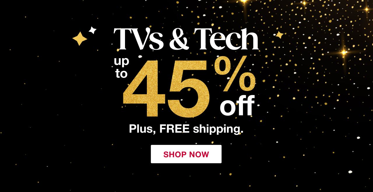 Tvs and Tech. Up to 35% off. Plus free shipping. Click to shop now