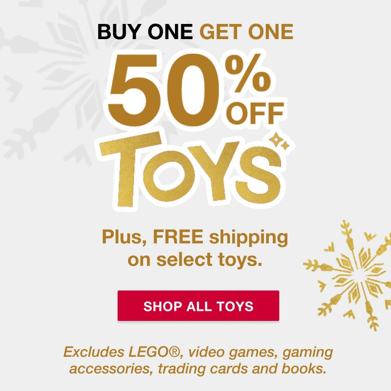 Buy one, get one. 50% off Toys