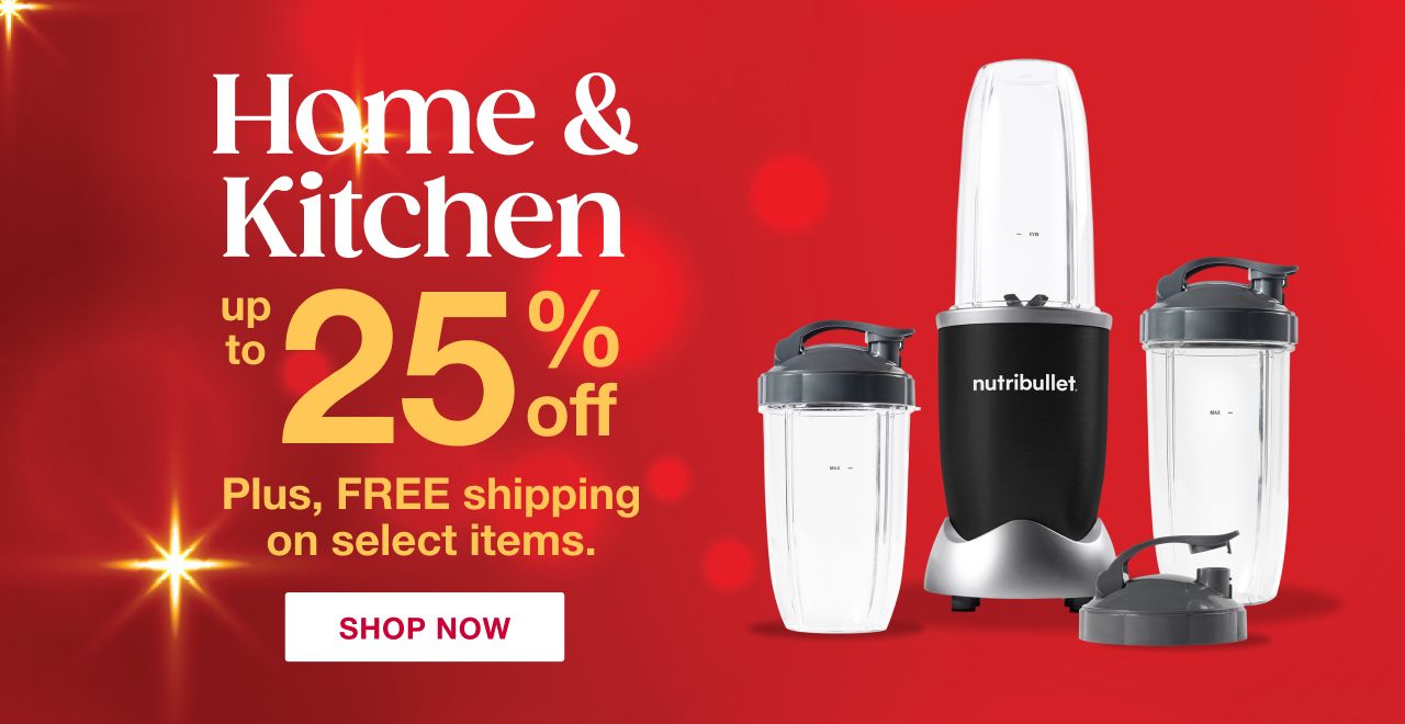 Text: Home and kitchen. Up to 25% off plus free shipping on select items. Click to shop now