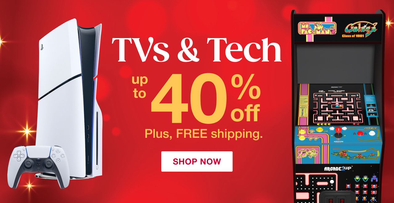 Text: TVs and tech. Up to 40% off plus, free shipping. Click to shop now