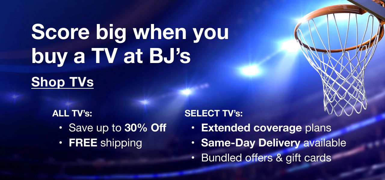 Score big when you buy a TV at BJs. Click to shop TVs