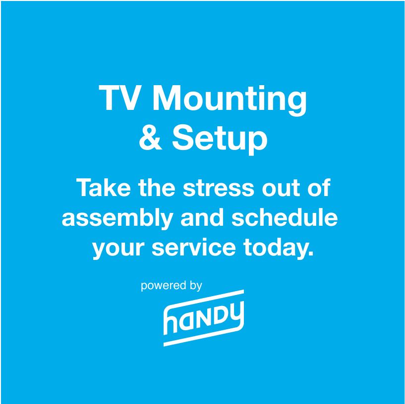 TV Mounting and Setup. Take the stress out of assembly and schedule your service today.  Click to shop now.
