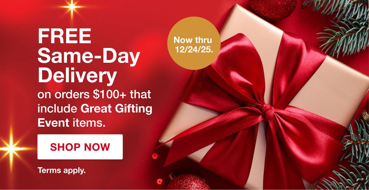 Free Same-Day Delivery on orders $100+ that include Great Gifting Event items. Terms apply. Shop now