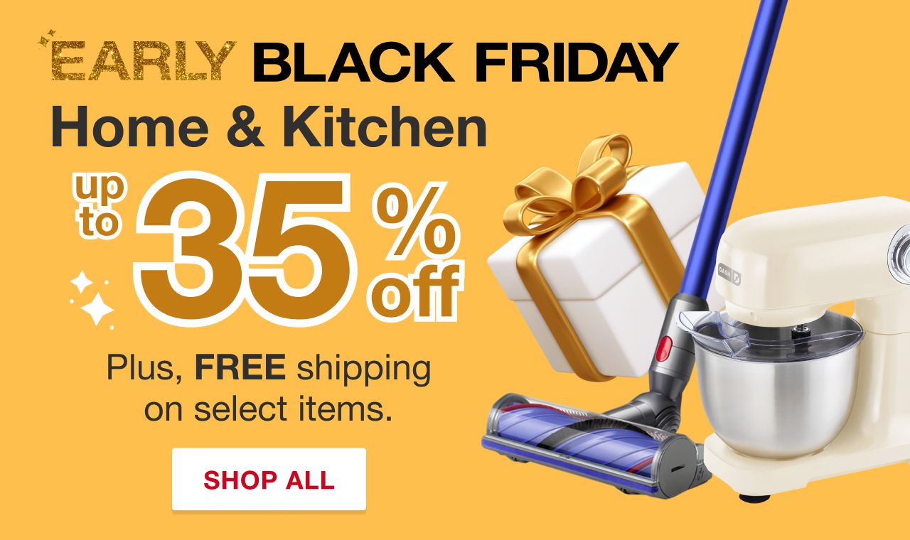 Early Black Friday. Hurry offers end 11/16. FREE shipping on select items. Shop All Home & Kitchen.