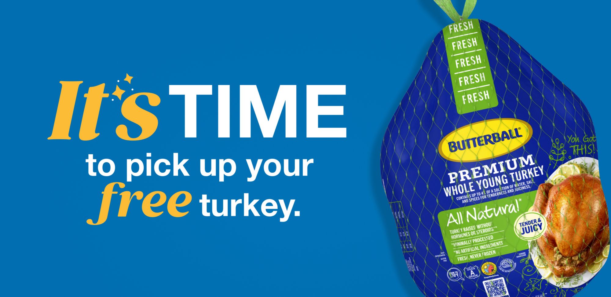 It's time to pick up your free turkey.
