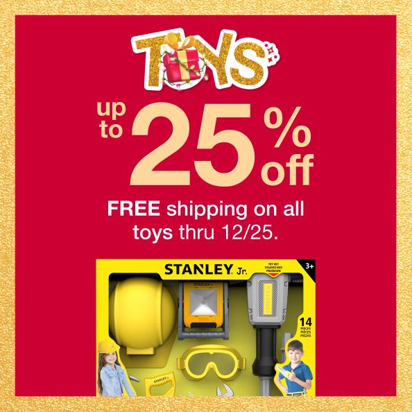 Toys up to 25% off. Free shipping on all toys thru 12/25.