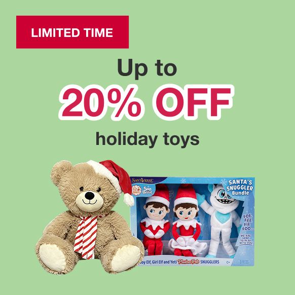 Limited time. Up to 20% off holiday toys.