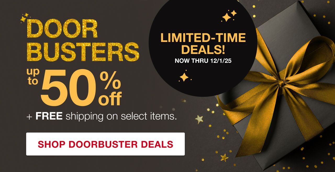 Doorbusters - Up To 50% off plus Free Shipping 