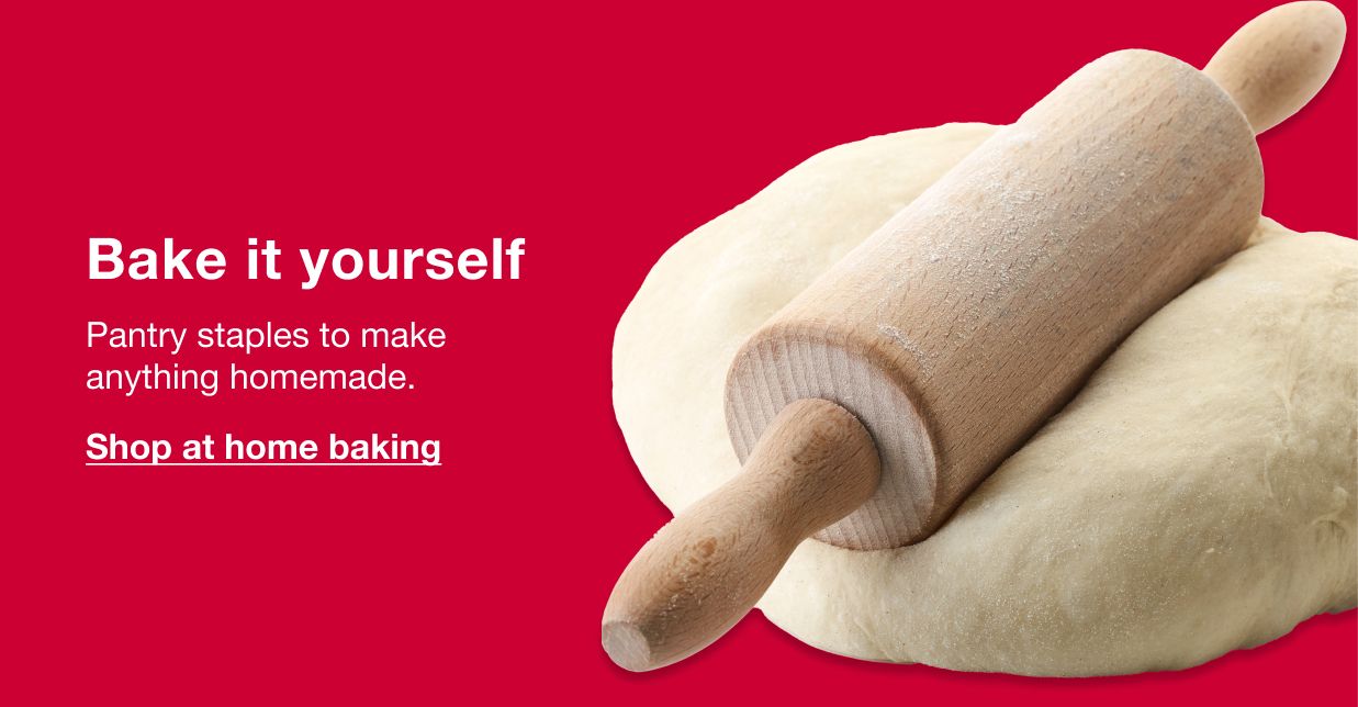 Bake it yourself. Pantry staples to make anything homemade. Click here to shop at home baking