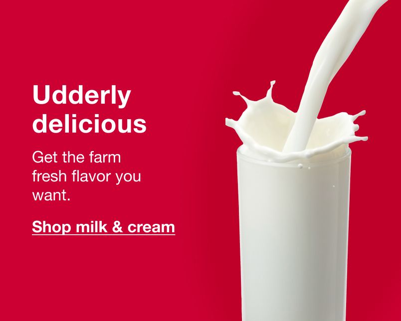 Udderly delicious. Get the farm fresh flavor you want. Click here to shop milk and cream