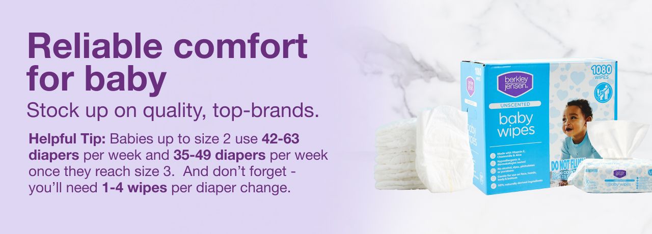 Reliable comfort for baby. Stock up on quality, top-brand diapers. Helpful Tip: Babies up to Size 2 use 42-63 diapers per week and 35-49 diapers per week up to size 3.