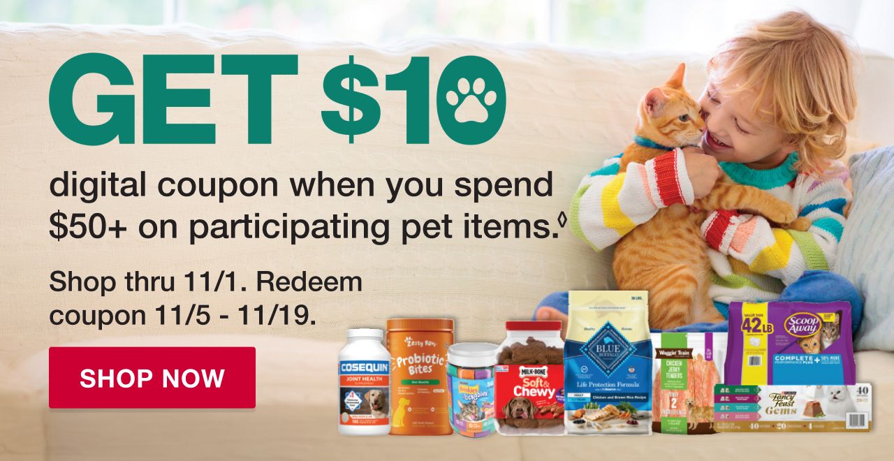 Get $10 digital coupon when you spend $50 on participating items. Shop thru 11/1. Redeem coupon 11/5 to 11/19. Terms apply. Shop now