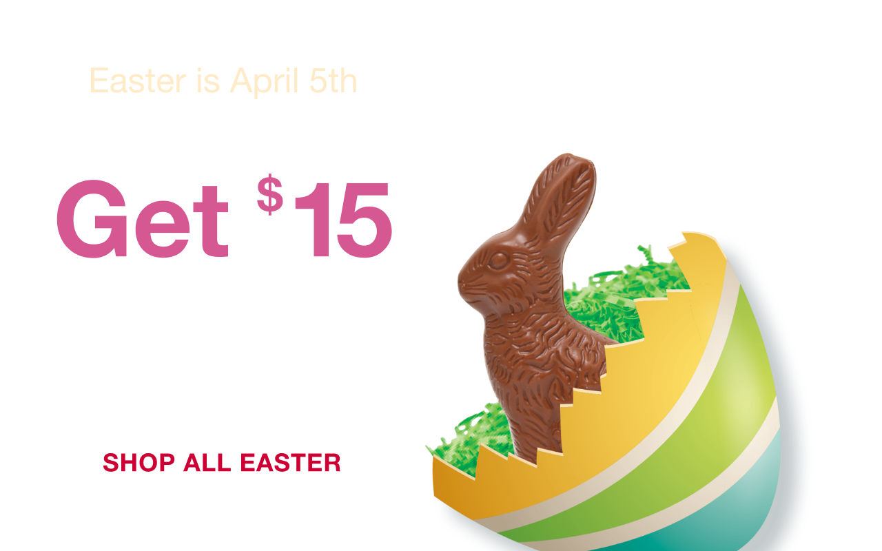 Spend $150, get $15 digital coupon on 4/9. Terms apply. Shop All Easter.