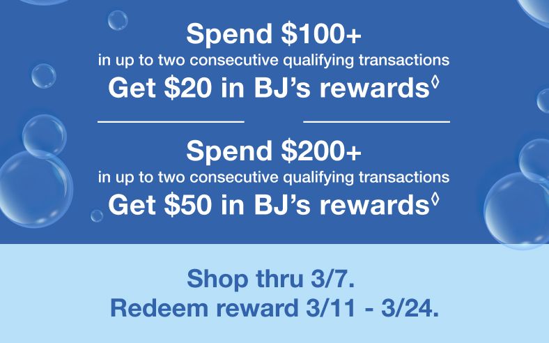 ◊Receive a $20 reward when you spend $100+ (or a $50 reward when you spend $200+), after discounts and before taxes, on qualifying items (as marked) in up to two consecutive transactions between 2/10/26 – 3/7/26.