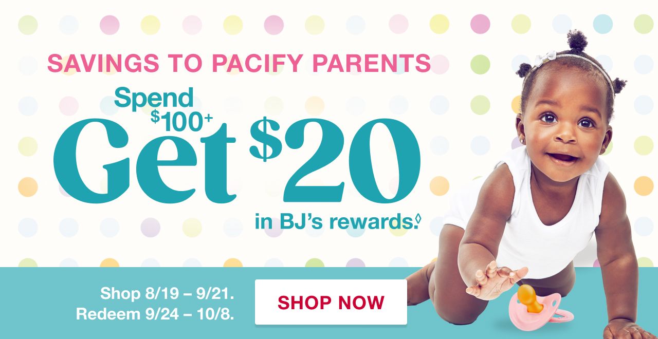 ◊Receive a $20 reward when you spend $100+ on qualifying items (as marked) in one transaction, after discounts and before taxes, in-club or on BJs.com between 8/19/25 – 9/21/25
