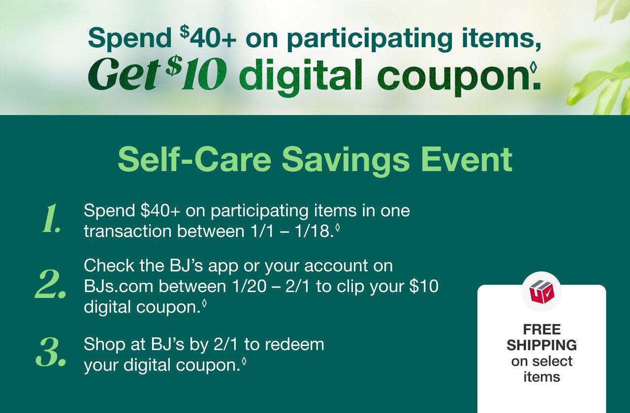 Get a $10 digital coupon when you spend $40+ on select items in one transaction.◊
