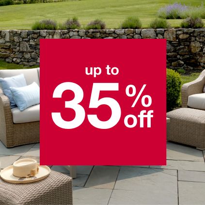 Patio and garden, up to 35% off