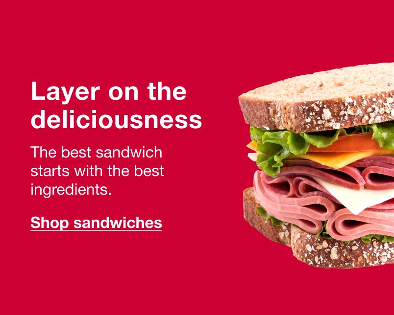 Layer on the deliciousness. The best sandwich starts with the best ingredients. Click here to shop sandwiches