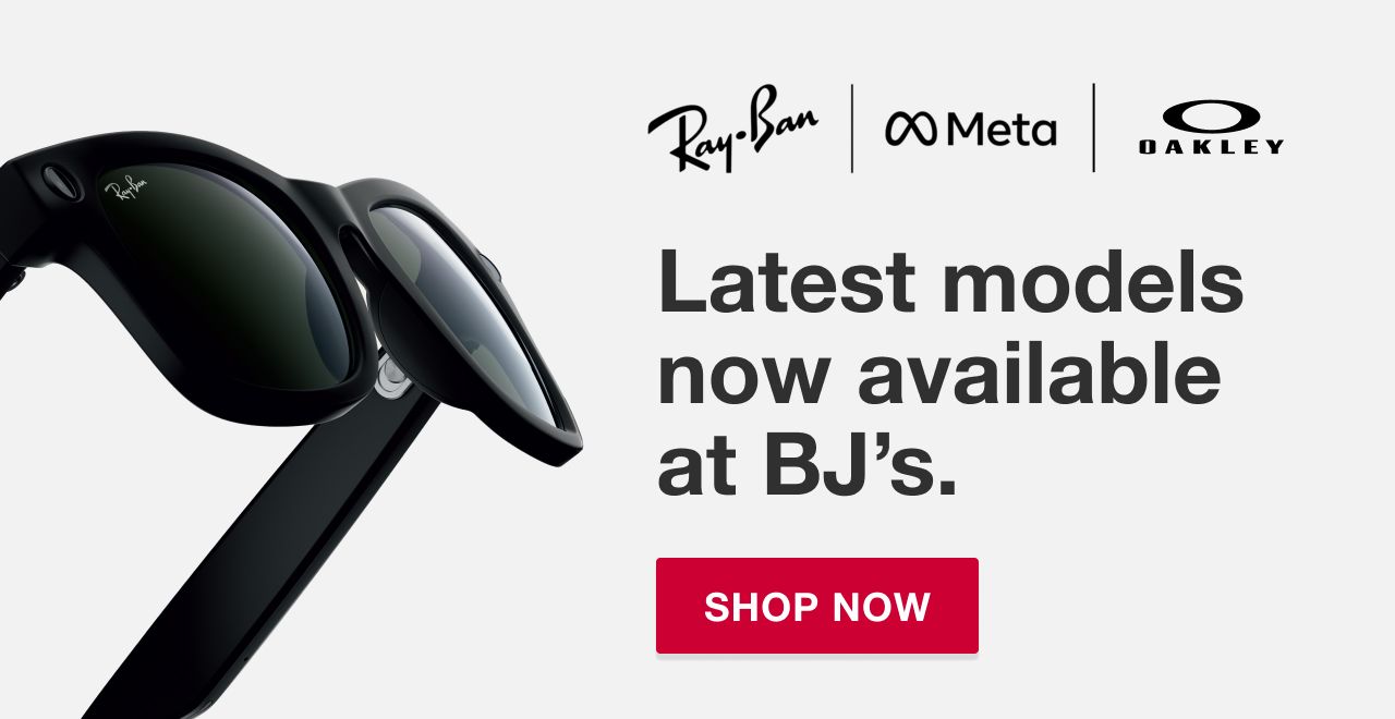 Ray-Ban, Meta and Oakley. Latest models now available at BJ's. Shop Now