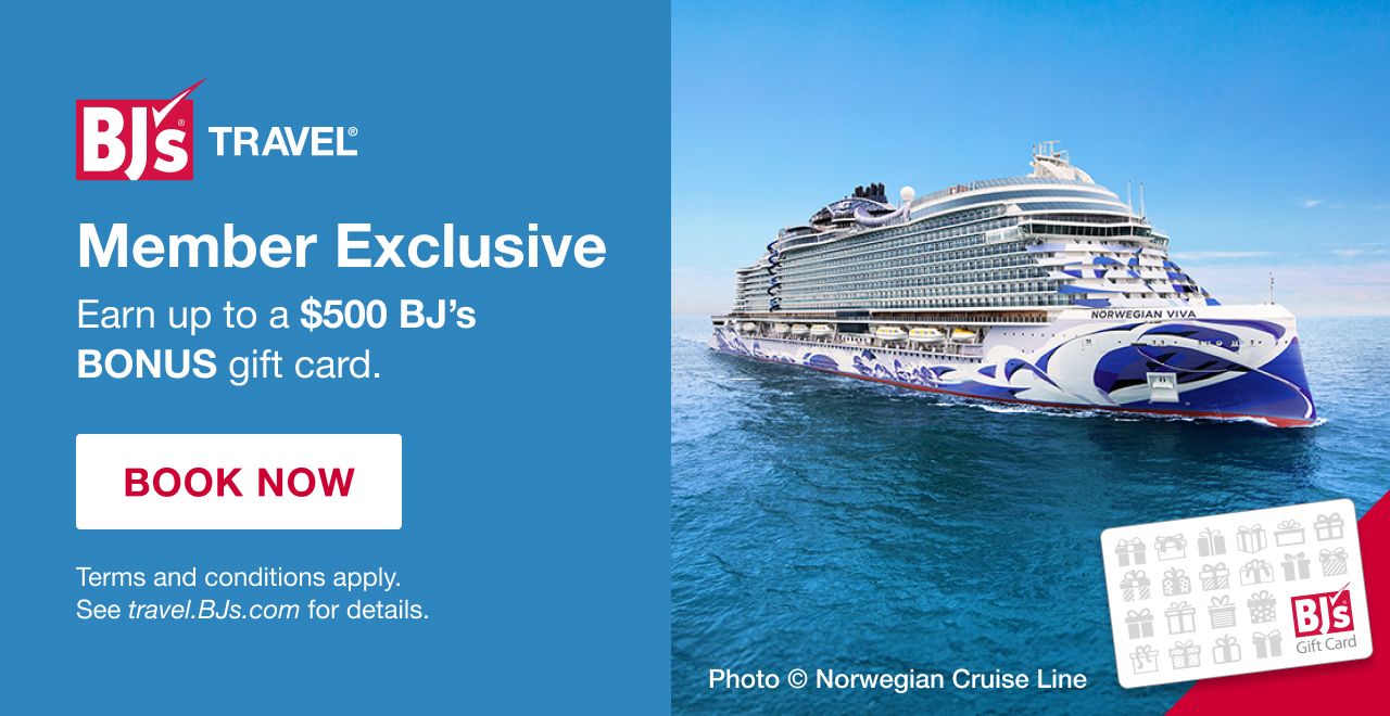 BJ's Travel.  Member exclusive: Earn up to a $500 BONUS BJ's gift card. Terms and conditions apply. See travel.bjs.com for details. Book Now