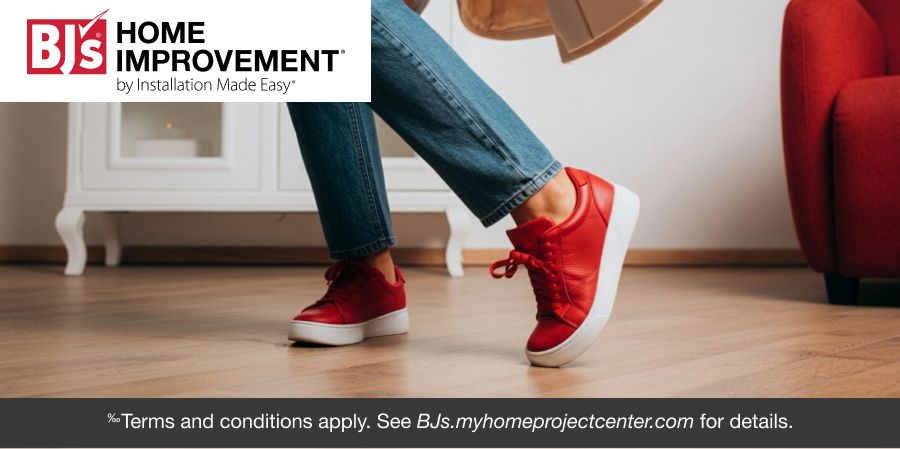 BJ's Home Improvement.  Terms apply.  Click to learn more