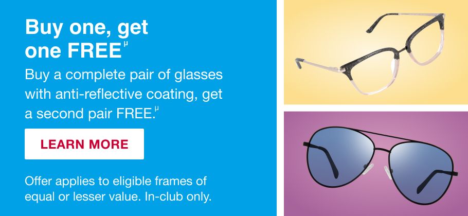 BJs Optical. Buy one get one free. Click here to learn more. In-club only.