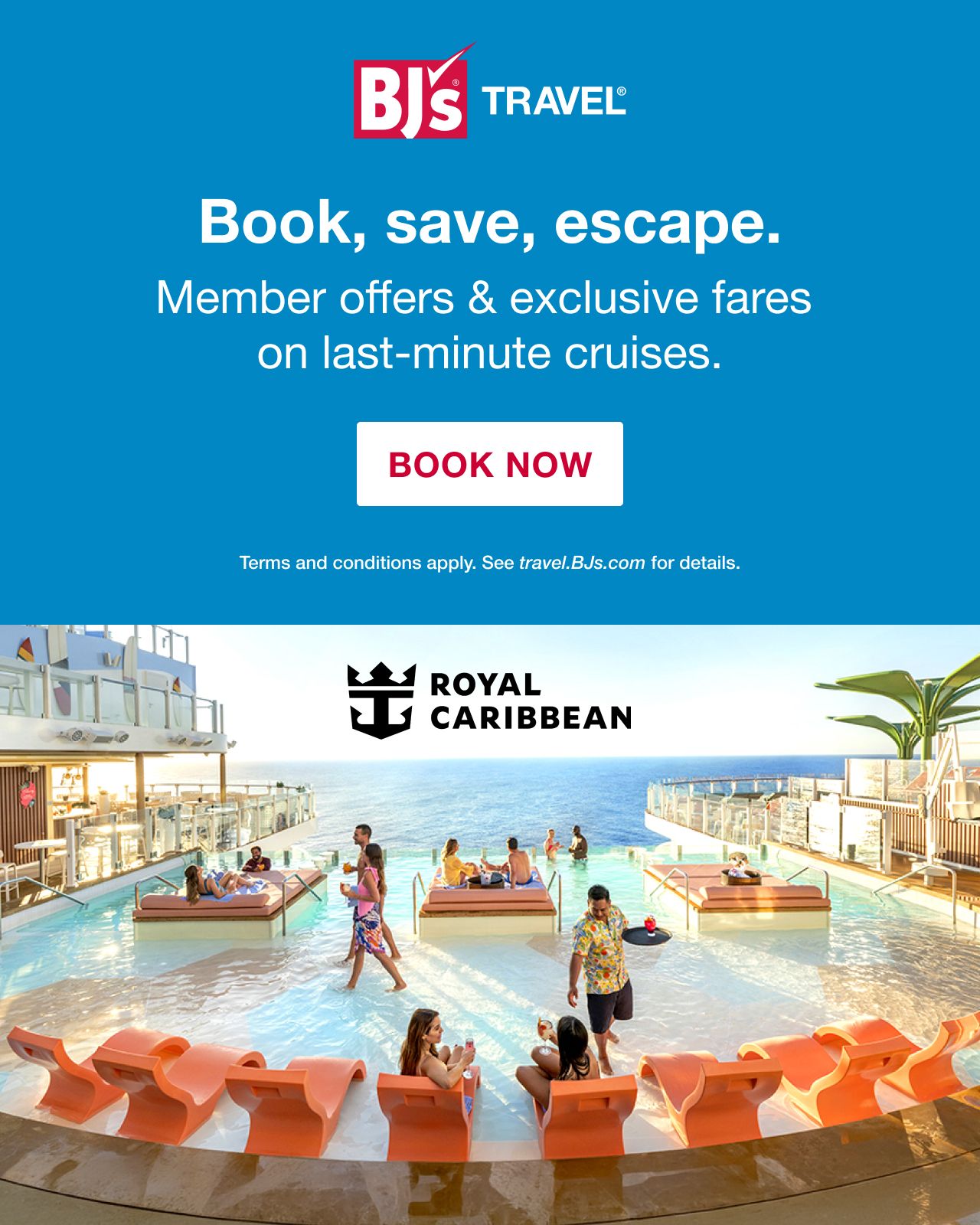 BJ's Travel. Book, save, escape. Member offers & exclusive fares on last minute cruises. Book now. Terms and conditions apply. See travel.BJs.com for details.