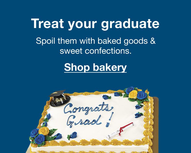 Treat your graduate. Spoil them with baked goods and sweet confections. Click to shop bakery