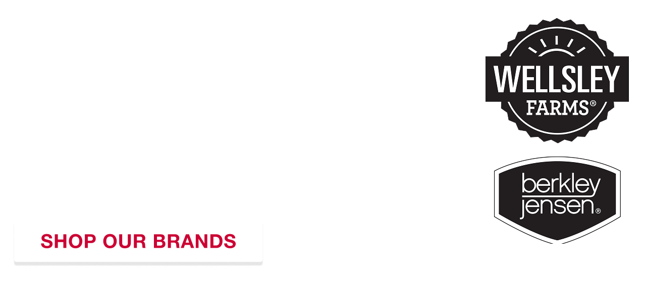 Wellsley farms. Berkley Jensen. Brands you'll love. Prices you'll adore. Discover your exclusive Berkley Jensen & Wellsley Farms offers today. Shop our brands.
