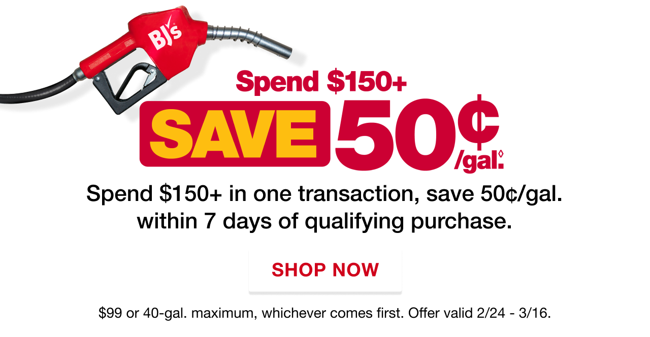 Spend $150+ in one transaction, save 50 cents per gallon within 7 days of qualifying purchase. Terms apply. Shop now